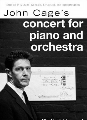 John Cage's Concert for Piano and Orchestra (Studies in Musical Genesis Structure and Interpretation)